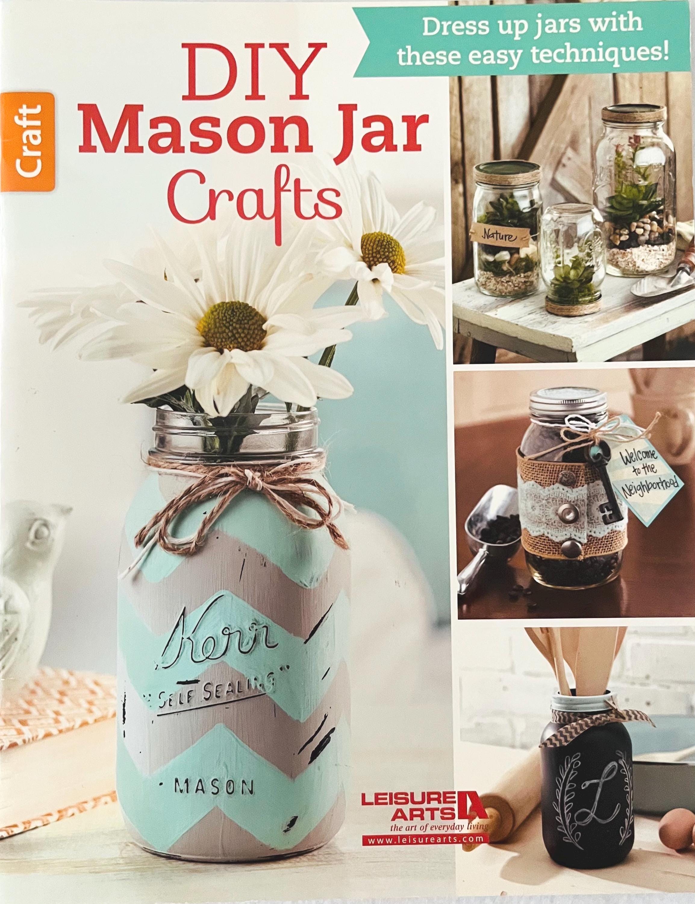 28 Quick And Easy Mason Jar Crafts For Kids To Create 2 DIY Mason Jar Crafts Booklet: 17 Upcycling Projects
