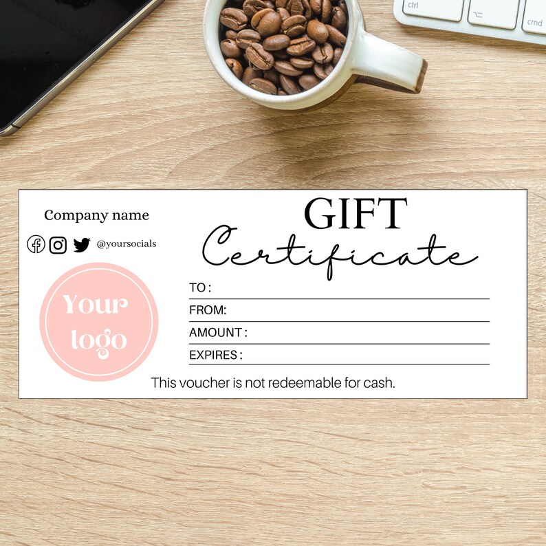 May include: A white gift certificate with a pink circle containing the text "Your logo". The certificate has the text "GIFT Certificate" in black. The text "Company name" and "@yoursocials" are at the top of the certificate. The certificate has fields for "TO", "FROM", "AMOUNT", and "EXPIRES". The text "This voucher is not redeemable for cash." is at the bottom of the certificate.