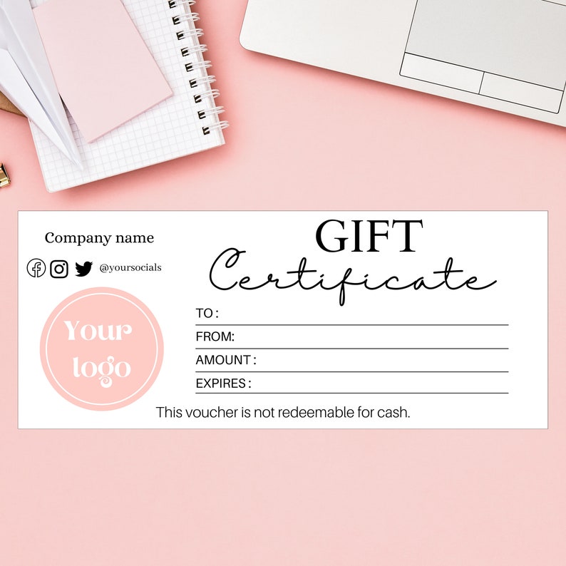 May include: A white gift certificate template with a pink circle containing the text "Your logo". The certificate has the text "GIFT Certificate" and fields for "To", "From", "Amount", and "Expires". The text "This voucher is not redeemable for cash." is at the bottom of the certificate.