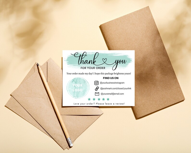 May include: Thank you for your order card with a light blue watercolor background. The card includes a space for a logo, social media handles, and a review request. The text reads "Thank you for your order. Your order made my day! I hope this package brightens yours! Find us on: @yourbusinessinstagram @poshmark.com/closet/yourlink @youremall@email.com Love your order? Please leave a review!"
