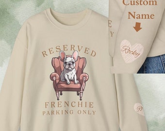 Personalized Frenchie Parking Only French Bulldog Sweatshirt Personalized Dog Momma Hoodie French Bulldog Sweater Dog Lover Gift