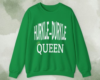 Hurkle Durkle Queen Sweatshirt