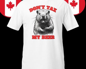 Angry Beaver Shirt - Protest Beer Tax with Canadian Pride T-Shirt