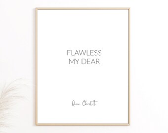 Flawless My Dear Bridgerton Quote Print, Queen Charlotte Quote, Duchess of Hastings, Netflix, Gift For Her, Book Lover Gift