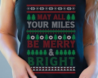 Christmas Running Workout Tank Top for Women, May All Your Miles Be Merry And Bright, Ugly Christmas Running Sweater, Holiday Running Shirt