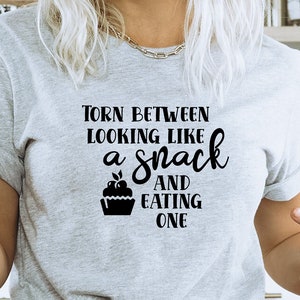 Torn Between Looking like a Snack and Eating One SVG, Snack Svg, Weight Loss Svg, Cupcake SVG, Funny Workout Svg, Mom Life, Cricut Cut File
