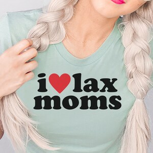 Eu amo Lax Moms SVG, Lacrosse SVG, arquivo de corte de camisetas engraçadas de mães para Cricut