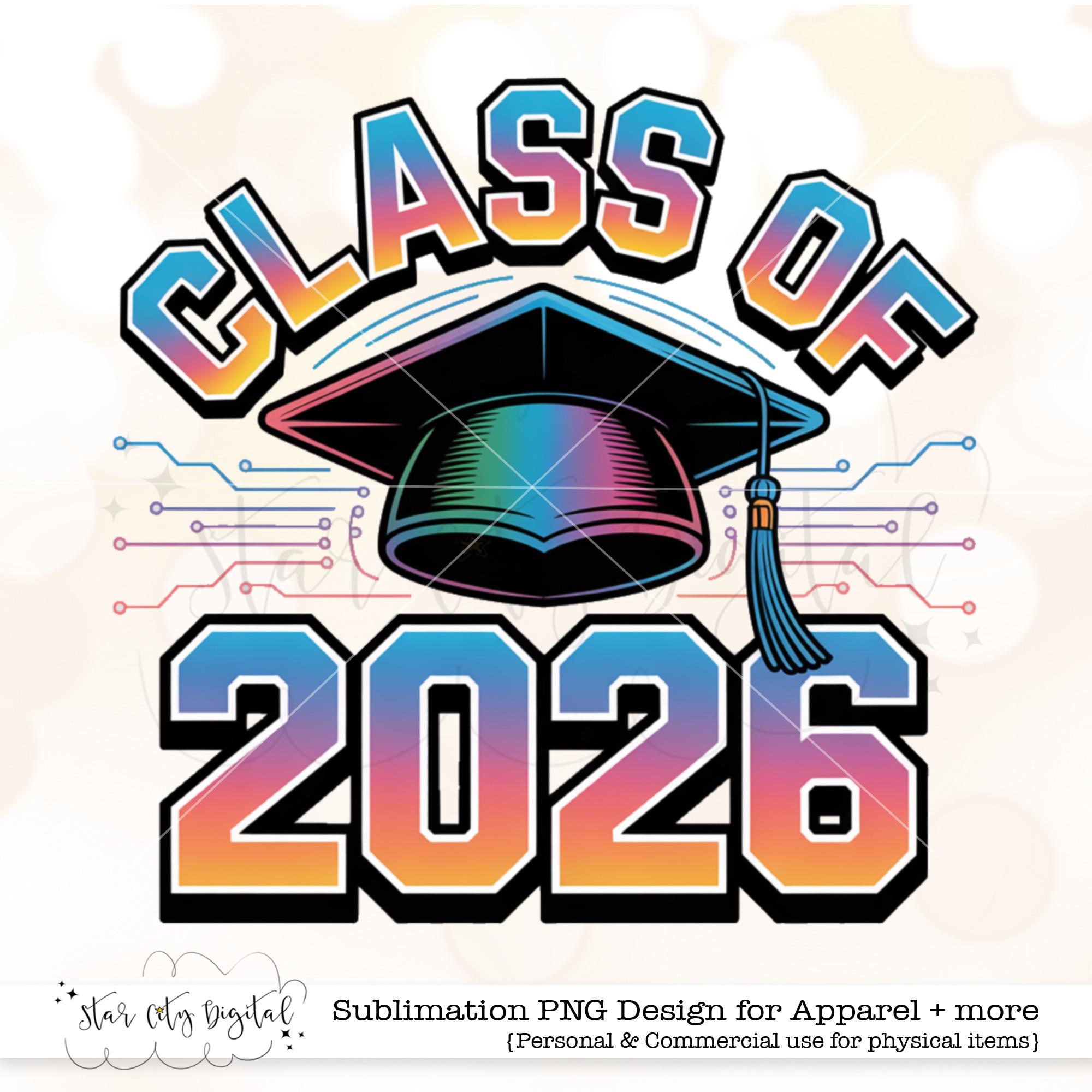 Class of 2026 PNG - Tech Design Edition, Senior 2026 PNG, Graduation ...