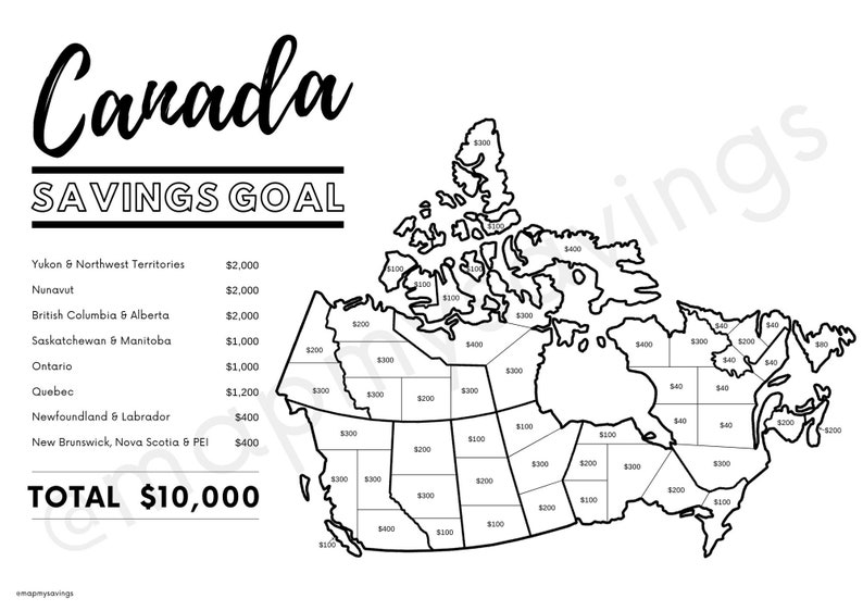 May include: A black and white outline map of Canada divided into provinces and territories. Each region has a pound sterling amount listed inside, totaling &pound;10,000. The text "Canada Savings Goal" is at the top of the map.