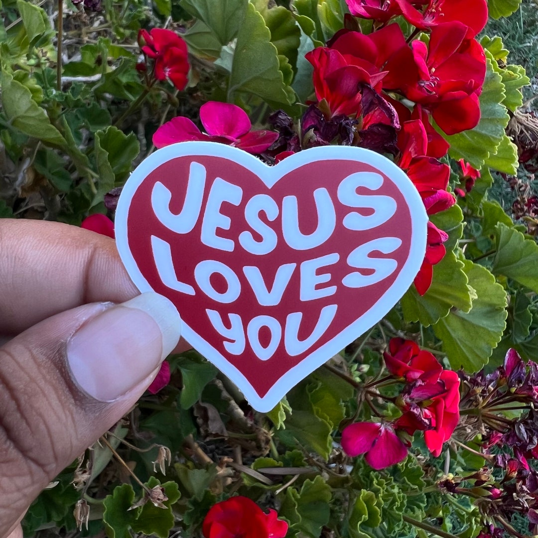 Jesus Loves You Sticker Christian Sticker Vinyl Sticker Etsy