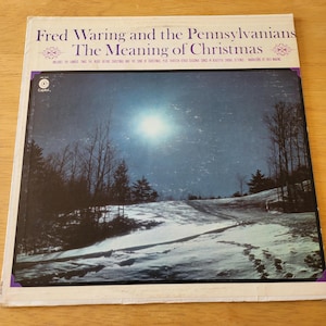 Fred Waring and The Pennsylvanians The Meaning of Christmas LP Vinyl SM 1610 LPA