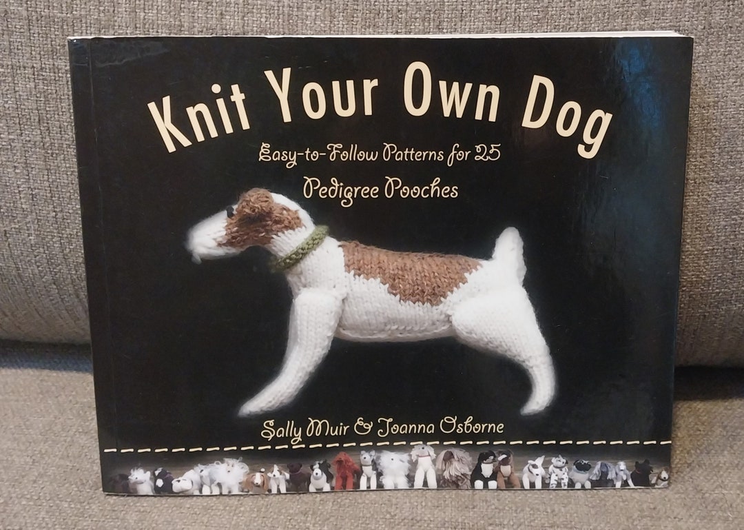 Knit Your Own Dog Easytofollow Patterns for 25 Pedigree Pooches Etsy