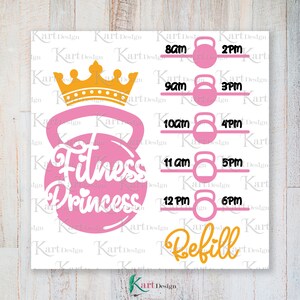 Fitness Princess Water Bottle Tracker SVG / Water Tracker SVG / Gym SVG / Fitness Svg / Water Bottle Svg / Svg Files For Cricut / Silhouette