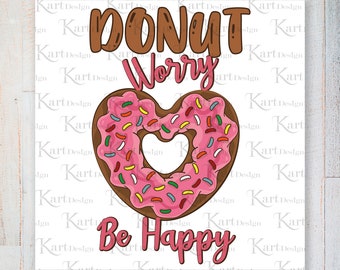 Donut Sorgen glücklich PNG / Donut PNG / Donut Clipart / glücklich Png / Sublimation Design / Donut Sorgen PNG / Donut Liebhaber / digitales Design