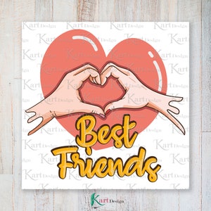 Best Friends Png / Friends Png / Love PNG / Best Friends Clipart / Friends Clipart / Love Clipart / Heart Png /  Sublimation Design / Png