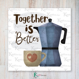 Coffee and Donut PNG/ Together is Better / Coffee PNG / Donut PNG/ Valentine Clipart / Sublimation Design / Digital Design / Coffee Clipart