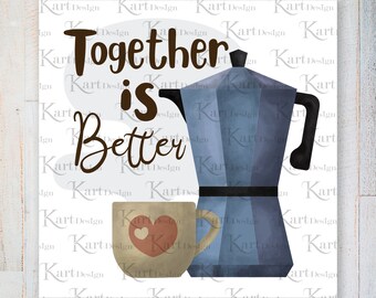 Coffee and Donut PNG/ Together is Better / Coffee PNG / Donut PNG/ Valentine Clipart / Sublimation Design / Digital Design / Coffee Clipart