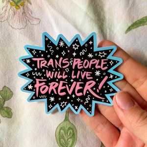 Trans Menschen werden für immer leben Sticker | Original Vinyl Sparkle Sticker | Transgender Pride schützen trans Kinder Jugend LGBTQ + Pride