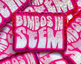 Bimbos na etiqueta da faísca da HASTE de <br> Entrega Rápida? adesivo de vinil resistente às intempéries | brilho holográfico brilhante Bimbocore lovecore mulheres feministas em STEM
