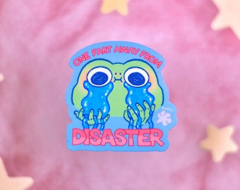 One Fart Away from Disaster Funny Frog Sticker | Original Sparkle Vinyl Sticker | glossy holographic crying IBS lactose poopy funny gift