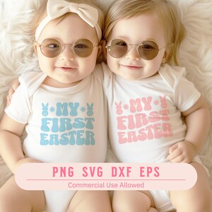 May include: Two babies wearing round sunglasses and white onesies with the text "MY FIRST EASTER". One shirt has blue text and the other has pink text. A banner at the bottom reads "PNG SVG DXF EPS" and "Commercial Use Allowed".