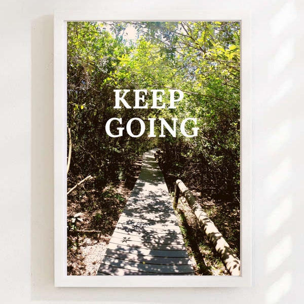 Motivational Poster/ High Quality PNG file - KEEP GOING