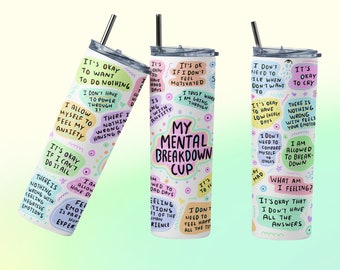 20oz Tumbler, tumbler, motivation tumbler, affirmations, water bottle, self love tumbler, mental health, mental breakdown cup.