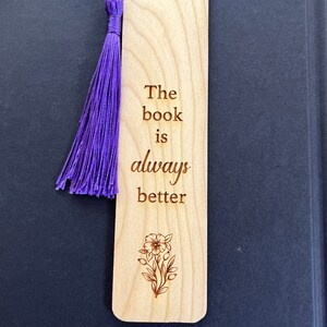 The Book is Always Better - Engraved Wood Bookmark with Optional Personalization - Custom Gift - Handmade Wood Bookmark
