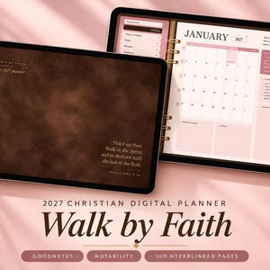 Op de afbeelding: Een digitale planner weergegeven op twee tablets. Het ene scherm toont een donkerbruine kaft met leertextuur met de tekst Walk by Faith, the 2027 planner en Galatians 5:16. Het andere scherm toont een kalenderpagina van januari 2027 met roze accenten.