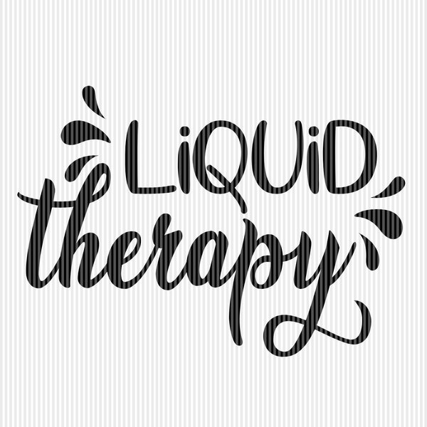 Liquid Therapy SVG, Wine svg, dxf, instant download, Wine quotes SVG, Wine Quote svg, Mom Juice svg, Wine glass svg, Funny Wine Quote svg