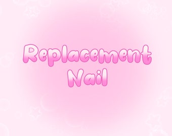 Replacement Nail - message first