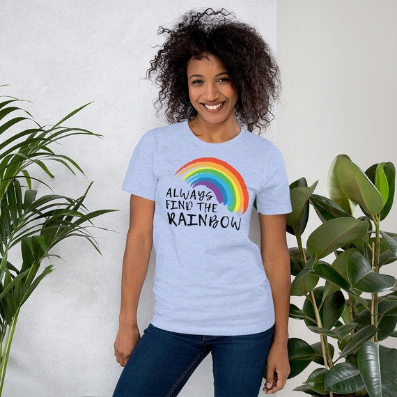 Always Find the Rainbow Short-Sleeve Unisex T-Shirt with print in black or white and rainbow colours