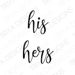 May include: Black script text on a white background reads "his" above "hers". The words are in a flowing, cursive font, suggesting a romantic or personal theme. The design is simple and elegant.