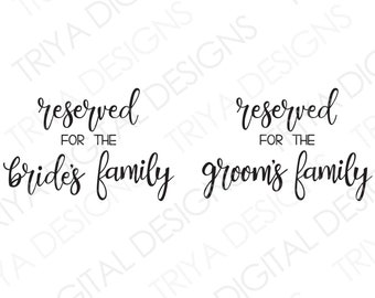 Reserved for the Bride/Groom's Family SVG | Reserved Sign, Wedding Sign, Reserved Seat SVG Cut Files | Hand Lettered | Digital DOWNLOAD