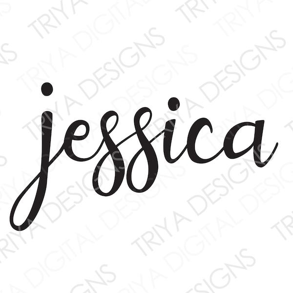 jessica SVG | Jessica Hand Lettered Cursive Text | Custom First Name SVG | Digital DOWNLOAD