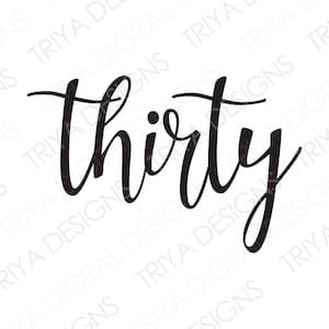 thirty SVG | Number Thirty Hand Lettered Cursive Text | Digital DOWNLOAD