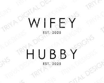 wifey EST. 2025 and hubby EST. 2025 Minimalist SVG Cut File | Wedding, Wife, Husband, Est. 2026 | Digital Download