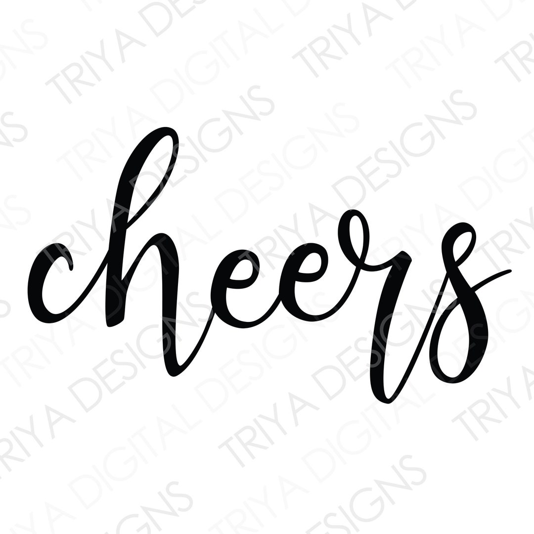 Cheers SVG Hand Lettered Cursive Text Digital DOWNLOAD Etsy