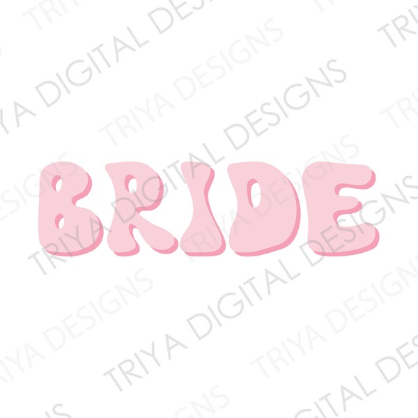 Bride SVG | Pink, Retro, Groovy Bride, Bridesmaid, Maid of Honor, Groomsman, Bride Tribe, Groom Crew PNG | Digital DOWNLOAD