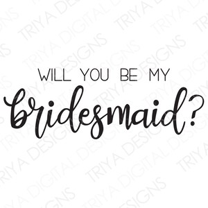 May include: Black text on a white background reads "WILL YOU BE MY bridesmaid?" in a mix of sans-serif and cursive fonts. The design is simple and elegant, perfect for wedding invitations or announcements.