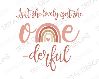 Isn't She Lovely Isn't She One-derful SVG | Cursive One With Boho Rainbow SVG Cut File | Rainbow With One, First Birthday | Digital DOWNLOAD