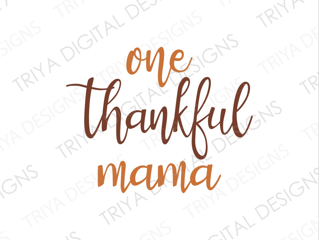 One Thankful Mama Cursive SVG Cut File | Autumn, Thanksgiving, Give ...