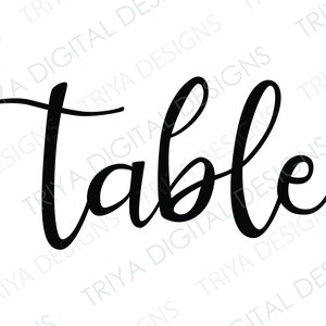 May include: Black cursive word "Table" on a white background. The word is in a stylish, flowing font, with a slight slant. The design is simple and elegant, suitable for various applications.