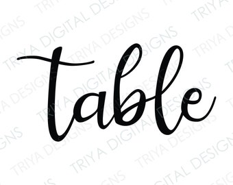 table SVG Cut File | Table PNG | Hand Lettered Cursive Text | Digital DOWNLOAD