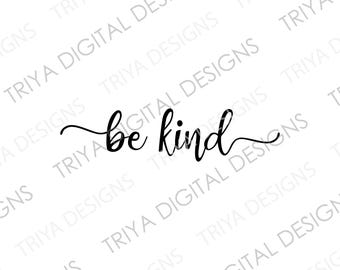 Be Kind SVG | Kindness Hand Lettering | Digital DOWNLOAD | Be Kind Cursive, Pretty Family Text