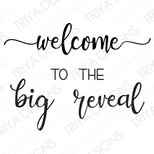 Welcome To The Big Reveal | Gender Reveal, Baby Shower SVG Cut Files | Hand Lettered Cursive Text | Digital DOWNLOAD