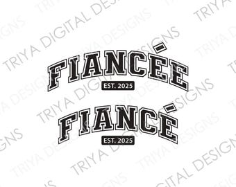 Fiancé Fiancée Est 2025 SVG Cut File | Varsity Letters, Sports PNG | Instant Digital DOWNLOAD