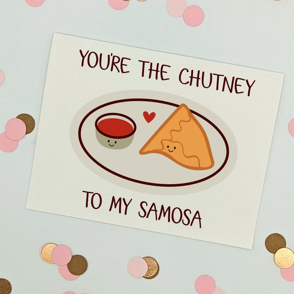 You're The Chutney To My Samosa Card - INSTANT DIGITAL DOWNLOAD | Blank Printable Last-Minute Desi Valentine's Day Card | Desi Greeting Card