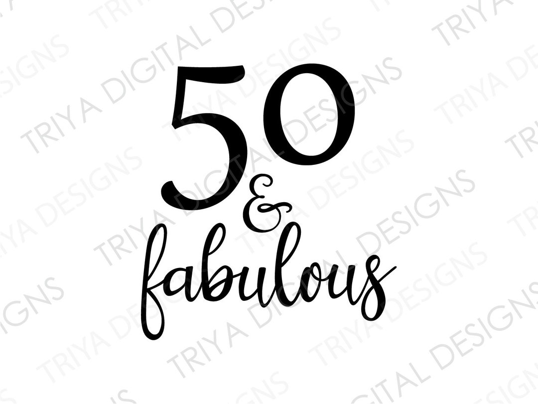 50 & Fabulous SVG Number 50 Fabulous PNG Hand Lettered - Etsy