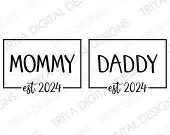 Mommy EST. 2024, Daddy EST. 2024 SVG Cut File | Pregnancy Announcement, Mommy To Be, Promoted to Daddy, New Parents | Digital Download